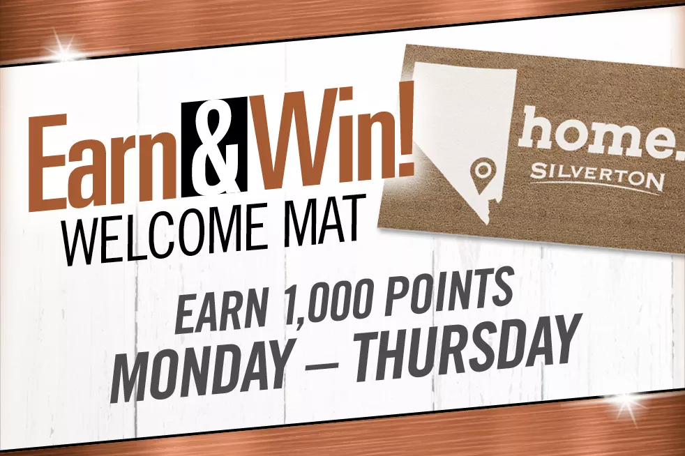 Earn & Win Welcome Mat; Silverton Casino; Silverton Rewards Club