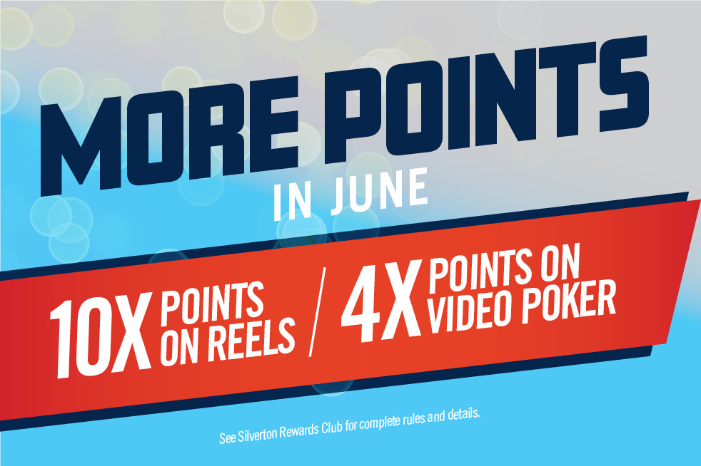 More Points in June Silverton Casino