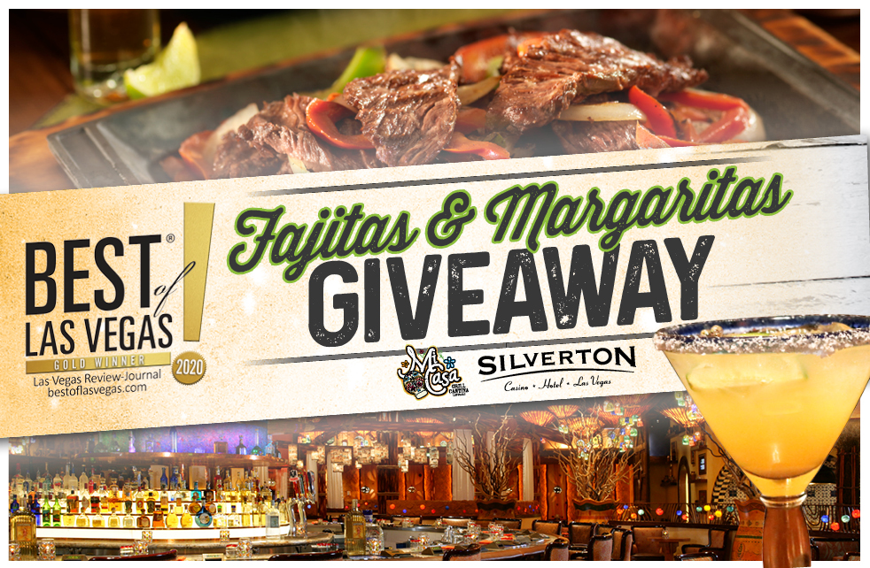 Fajitas & Margaritas Giveaway Las Vegas Hotels Silverton Casino