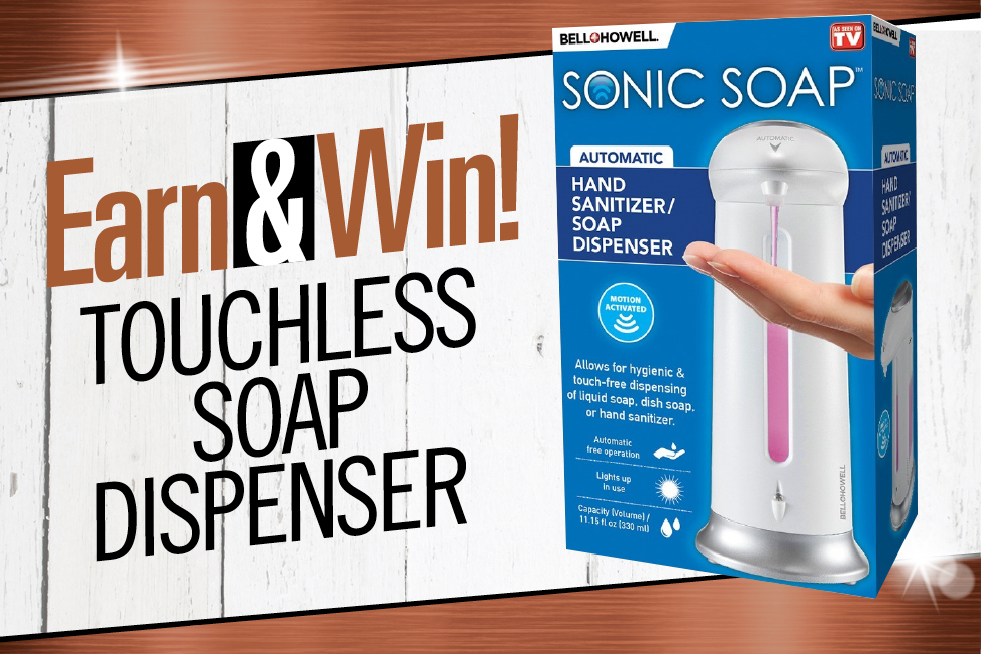 Earn & Win! Touchless Soap Dispenser