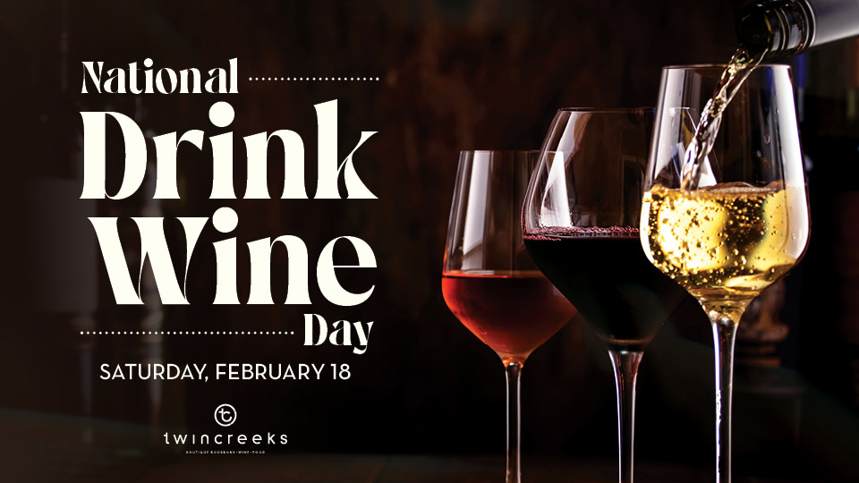 National Drink Wine Day | Twin Creeks at Silverton Casino | Las Vegas ...