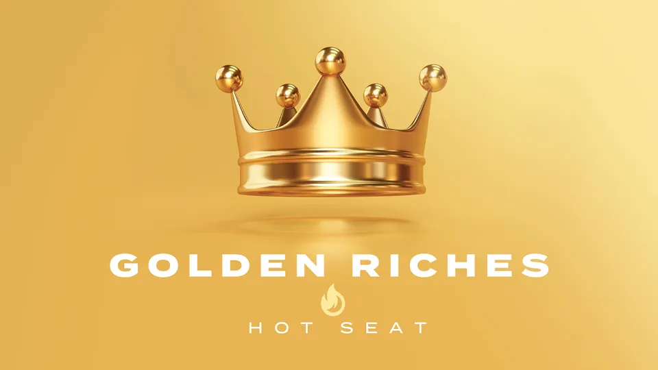 Golden Riches Hot Seat