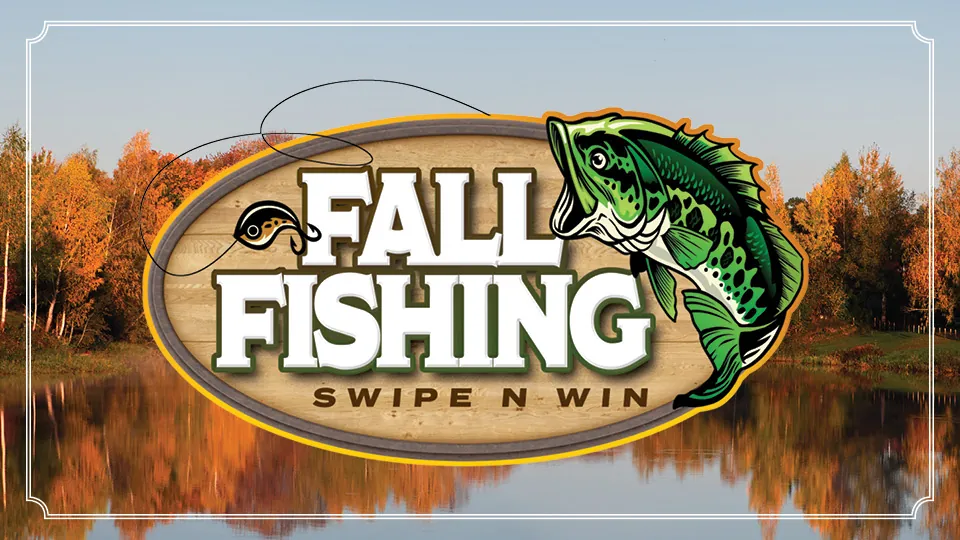 Fall Fishing Swipe N Win