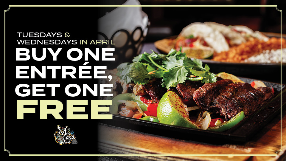 Buy One Get One Free Entrees at Mi Casa Grill Cantina, Silverton Casino