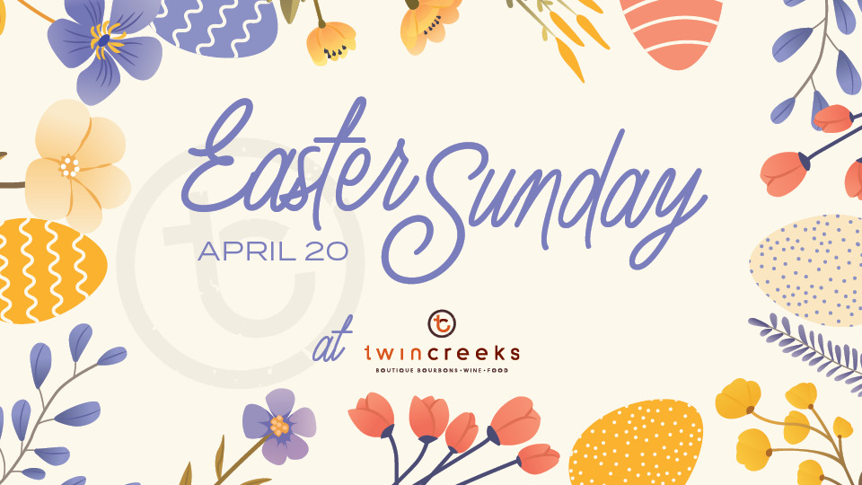 Easter Sunday at Twin Creeks Steakhouse