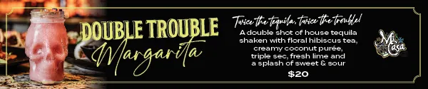 Double Trouble Margarita at Mi Casa Grill Cantina