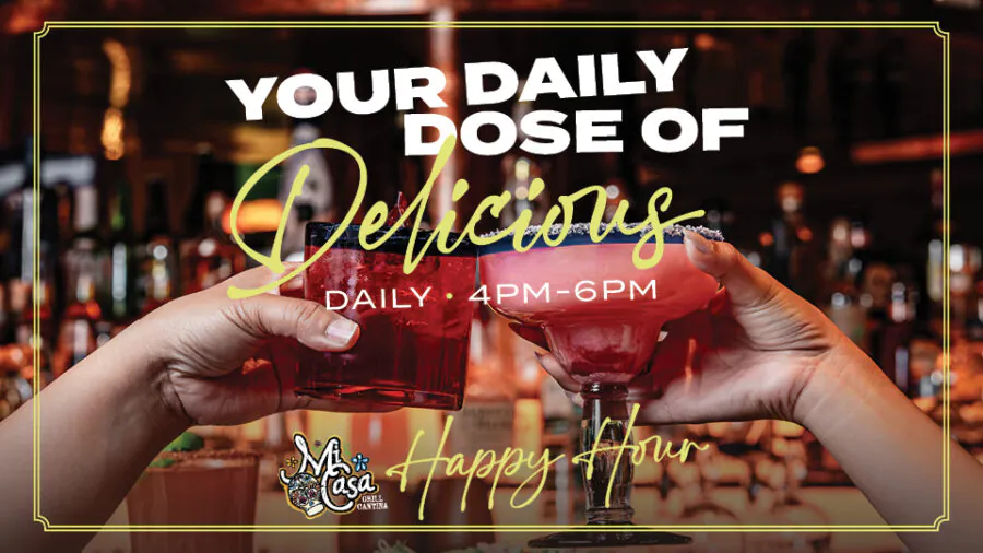 Mi Casa Happy Hour