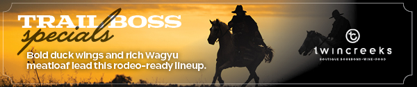 Trail Boss Specials at Twin Creeks - NFR