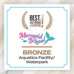 Best of Las Vegas 2025; Mermaid School; Bronze; Aquatics Facility / Water Park