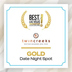 Best of Las Vegas 2025; Twin Creeks; Gold; Date Night Spot