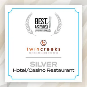 Best of Las Vegas 2025; Twin Creeks; Silver; Hotel / Casino Restaurant