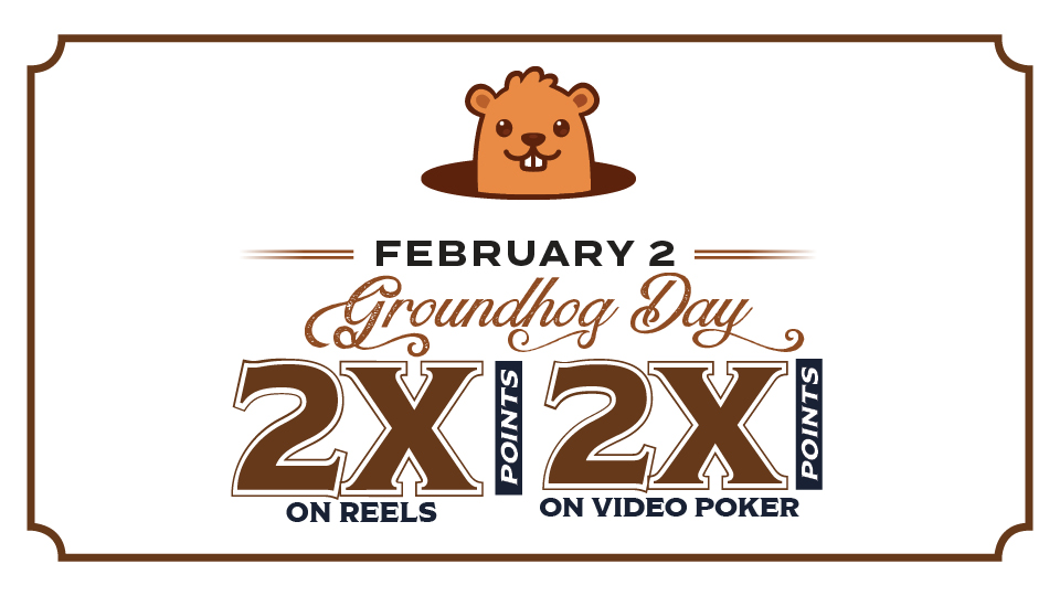 Groundhog Day Point Multiplier at Silverton Casino