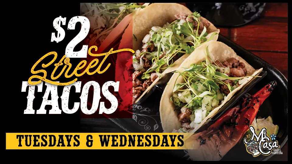 $2 Street Tacos at Mi Casa Grill Cantina at Silverton Casino