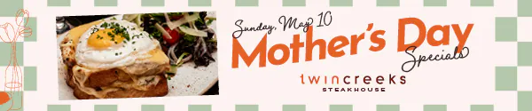 Mother's Day Specials at Twin Creeks Steakhouse, Silverton Casino