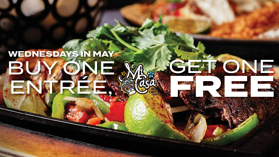 BOGO Entree at Mi Casa Grill Cantina; image of steak fajitas on a sizzling plate