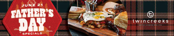 Father's Day Specials at Twin Creeks Steakhouse