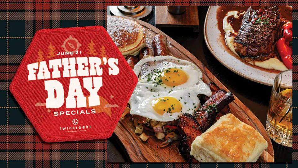 Father's Day Specials at Twin Creeks Steakhouse